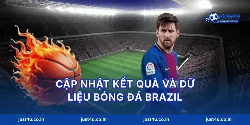 Cập nhật kết quả và dữ liệu bóng đá brazil