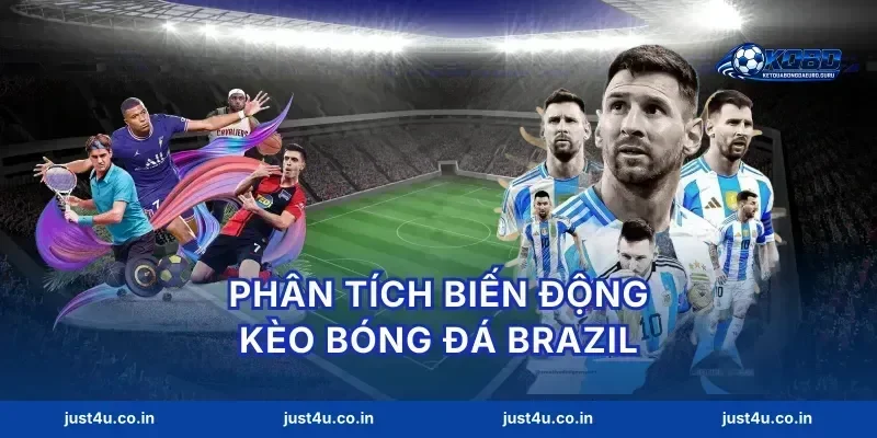Phân tích biến động kèo bóng đá brazil