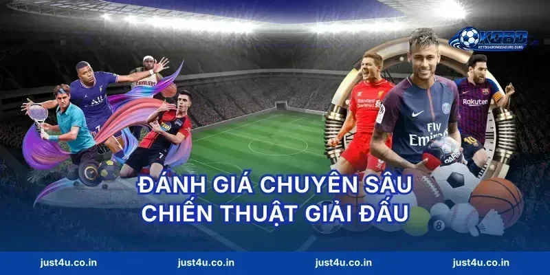 Đánh giá chuyên sâu chiến thuật giải đấu