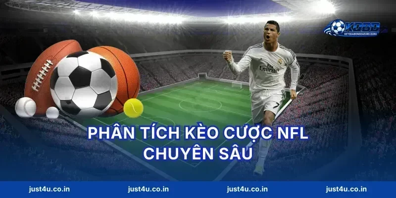 Phân tích kèo cược NFL chuyên sâu