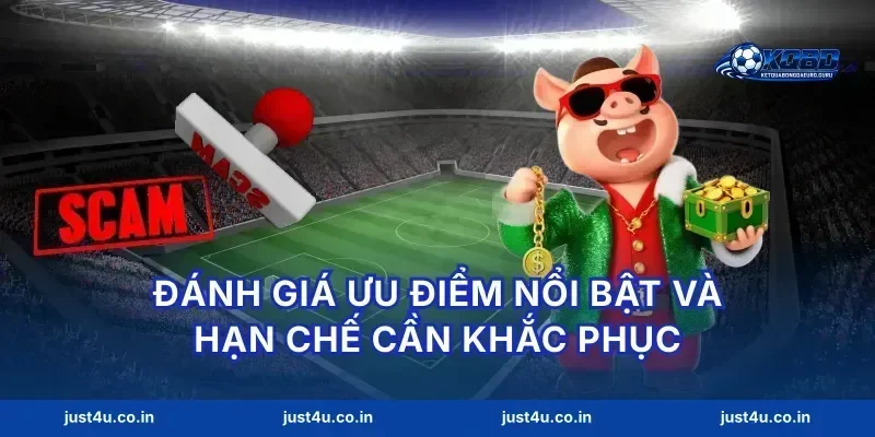 Đánh giá ưu điểm nổi bật và hạn chế cần khắc phục