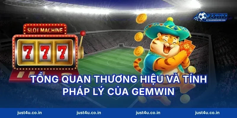 Tổng quan thương hiệu và tính pháp lý của gemwin