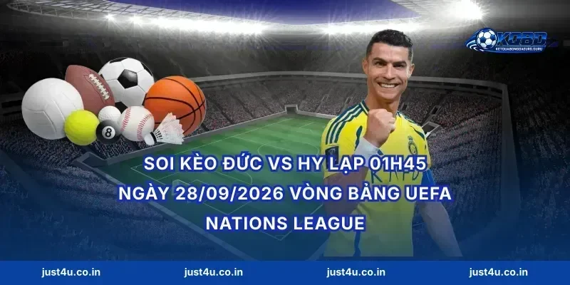 Soi Kèo Đức vs Hy Lạp 01h45 Ngày 28/09/2026 UEFA Nations League