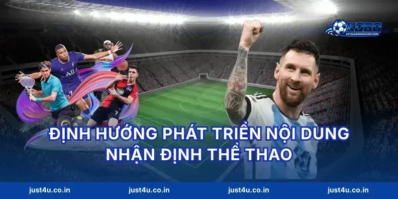 Định hướng phát triển nội dung nhận định thể thao