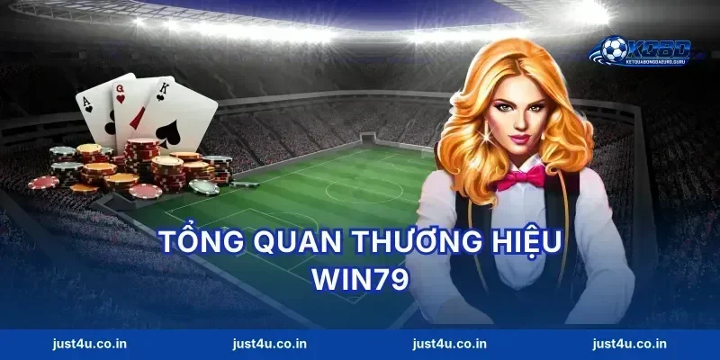 Tổng quan thương hiệu Win79
