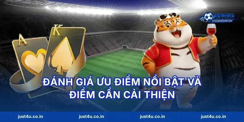 Đánh giá ưu điểm nổi bật và điểm cần cải thiện